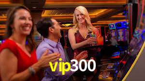 vip300