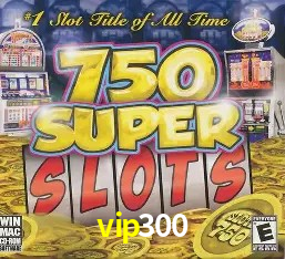vip300 São Paulo - Top Slots